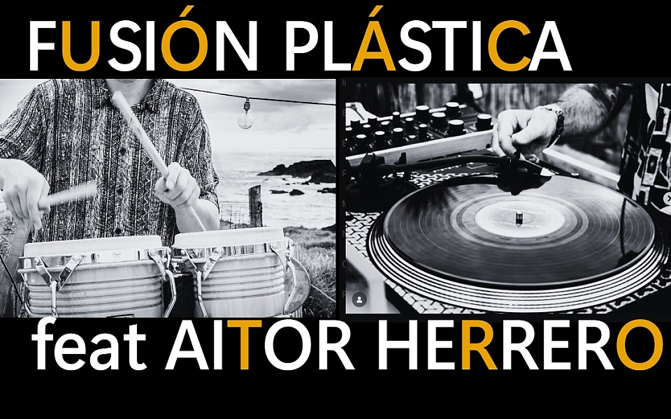 Fusión Plástica feat Aitor Herrero