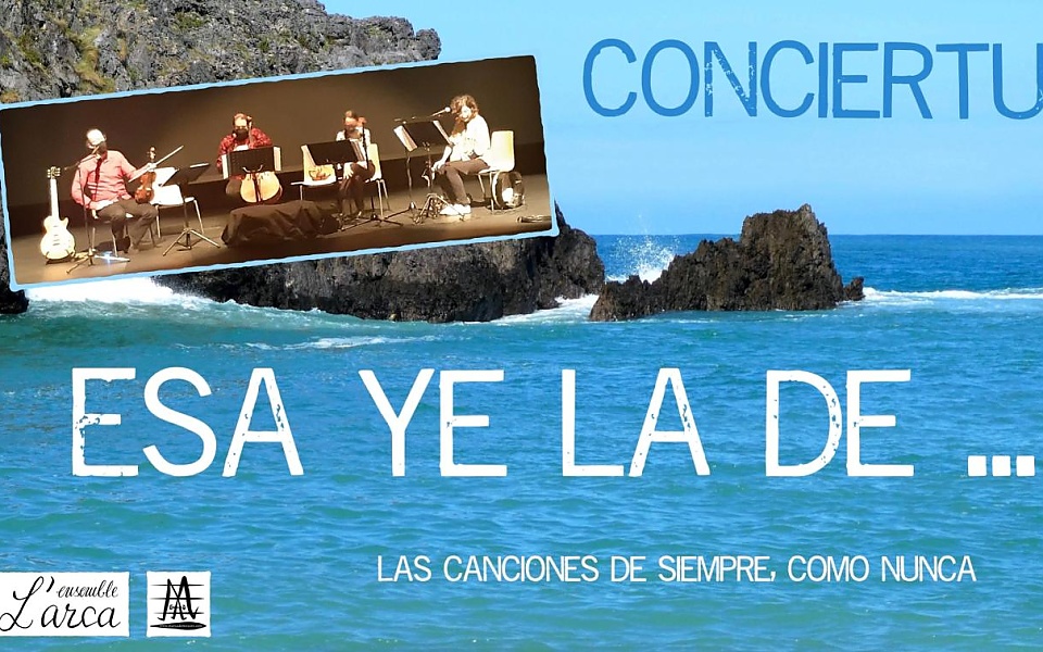 Concierto. ENSEMBLE L´ARCA presenta: "ESA YE LA DE..."