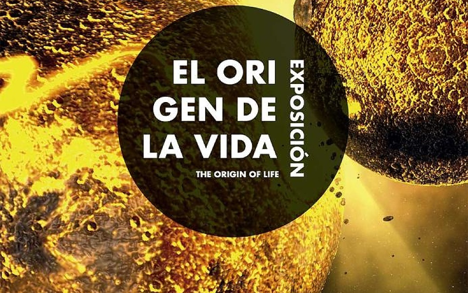 EXPOSICIÓN "EL ORIGEN DE LA VIDA"